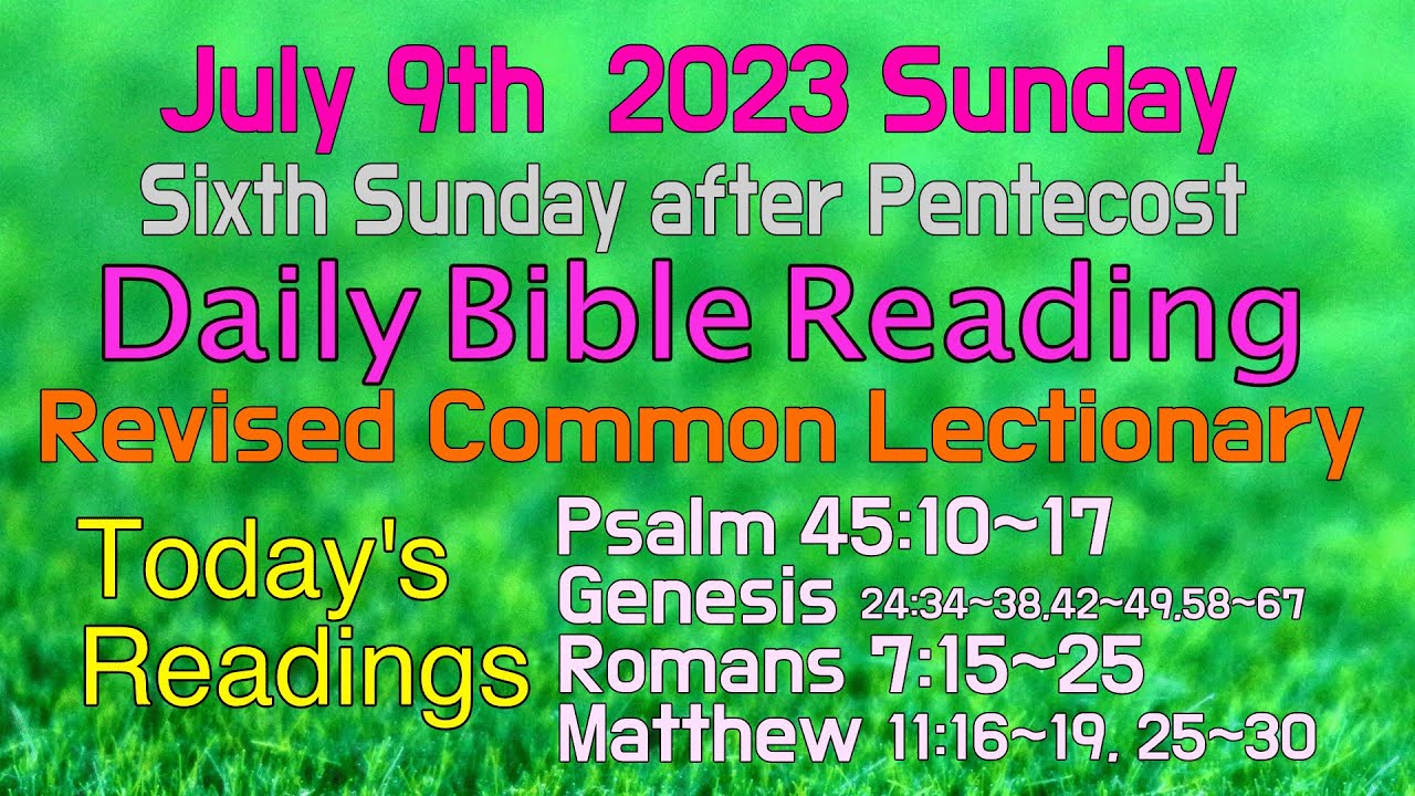 Revised Common Lectionary July 9, 2023. Bible Readings for the 5th