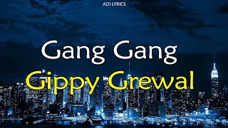 Gang Gang (LYRICS) - Gippy Grewal | JP47 | Mad Mix | Humble Music | Punjabi Song 2024