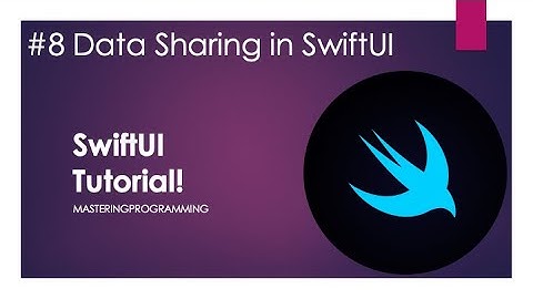 How to Pass and Share data between Views in SwiftUI (2019, straight to the point)