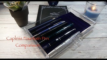 Comparison of Capless Fountain Pens