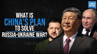 What Is China’s Solution For Russia, Ukraine War?