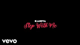 Kaniva - Step With Me