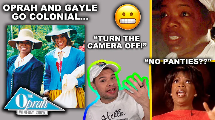 When Oprah and Gayle Went Back to Colonial Times (...