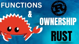 Rust for beginners: Functions & Ownership  (Part 2)
