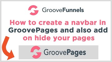 How to create a navbar in GroovePages and also add or hide your pages