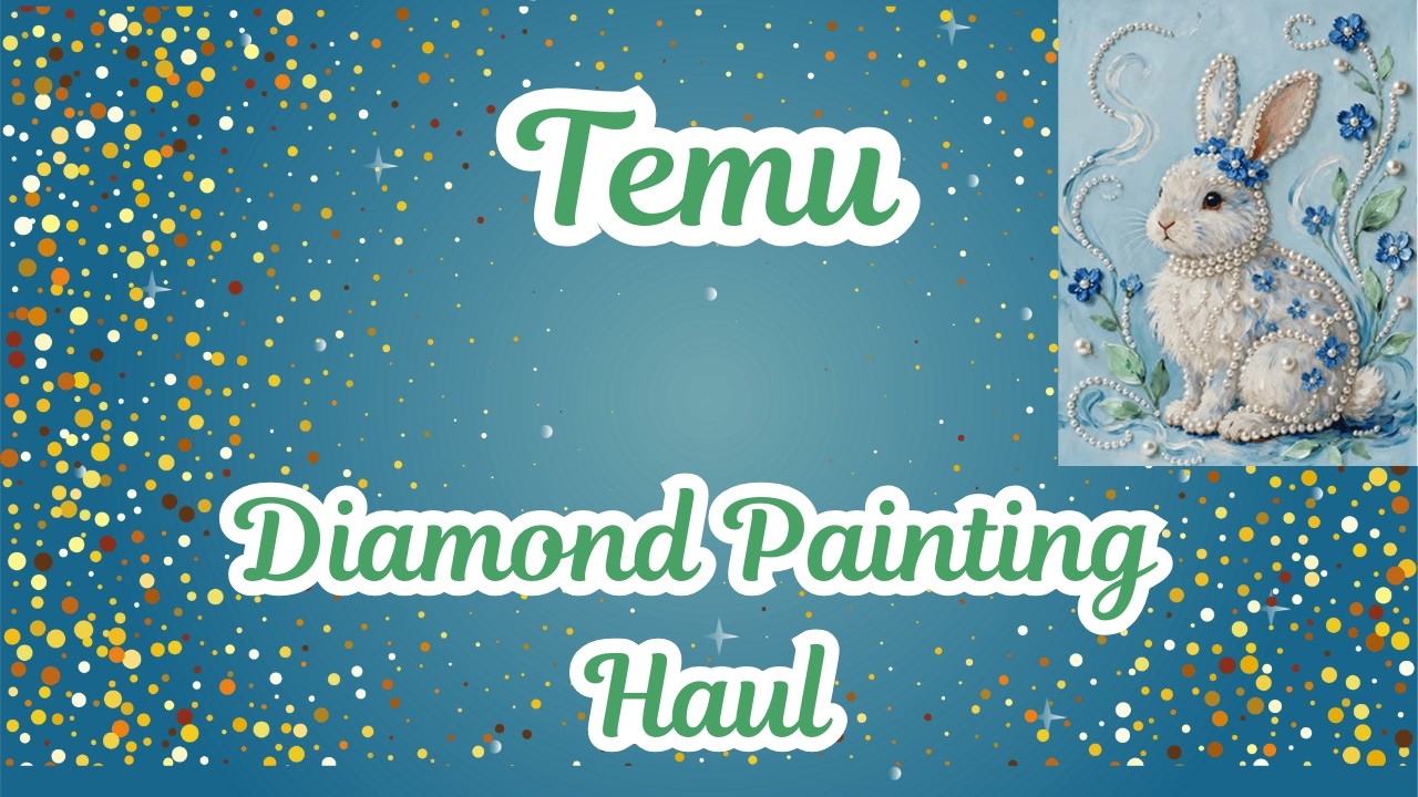 TEMU  **Pearl**  Easter Themed Diamond Painting Unboxing / Diamond Art Crafts Haul 126 A