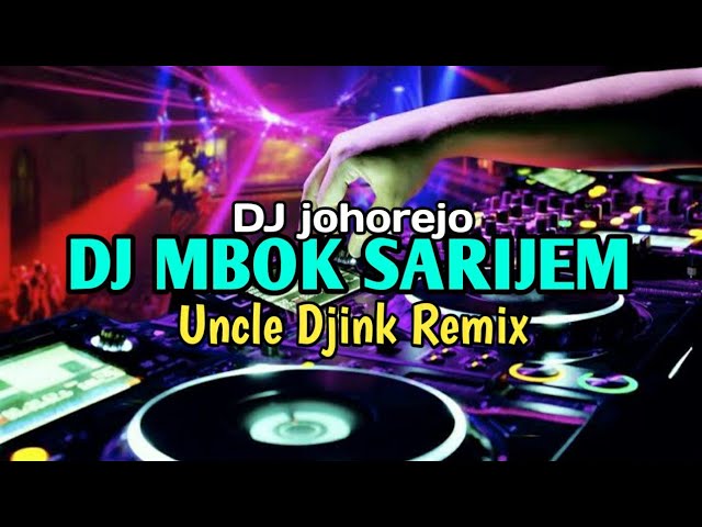 Dj Mbok Sarijem Butuh Hiburan Remix Uncle Djink Terbaru 2020 class=
