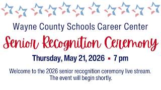2026 Wayne County Schools Career Center Senior Recognition Ceremony