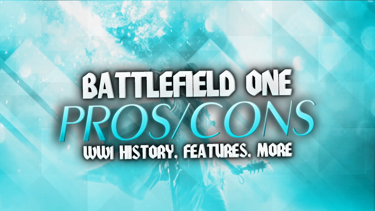 Battlefield 1 Pros and Cons So Far - The Discussion