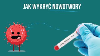 Markery nowotworowe z krwi: szybka, wstępna diagnoza i śledzenie efektywności terapii onkologicznych