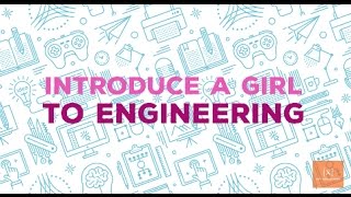 Introduce a Girl to Engineering Day 2017 (#GirlDay2017)