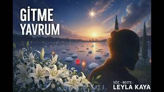 Gi̇tme Yavrum - Leyla Kaya Söz Ve Besteleri̇ Albüm (Duygusal Şarkılar)