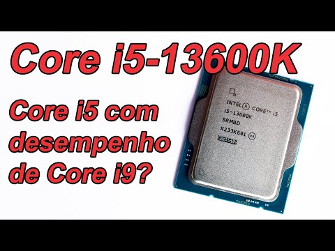 Core i5-13600K: intermediário com desempenho de topo de linha