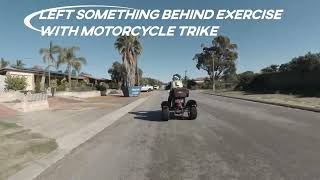 Left something behind exercise for motorcycle trike with Elite Motorcycle and Driver Training Perth