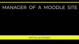Celebrity Manager of a Moodle Site - badges Wealth