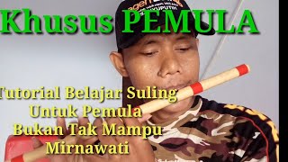 BUKAN TAK MAMPU Mirnawati || Tutorial belajar suling