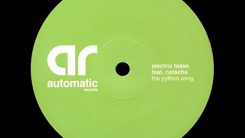 Electric Tease Feat. Natacha – The Python Song (Redub)