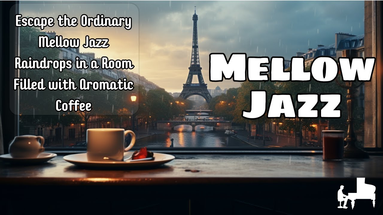 Escape the Ordinary - Mellow Jazz Raindrops in a Room Filled with Aromatic Coffee