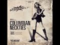 Columbian Neckties - Yes Ma&#39;aM 7&quot;