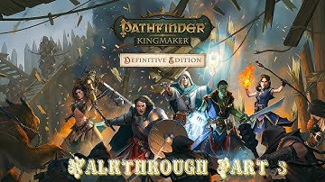Pathfinder Kingmaker Walkthrough Part 3 - Troll Trouble