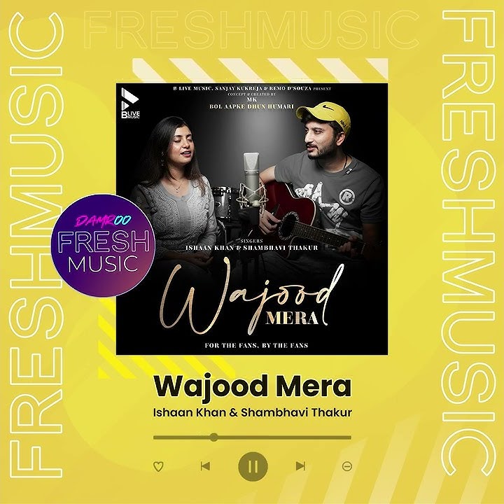 Wajood Mera - Ishaan Khan X Shambhavi Thakur | Romantic Song | B-Live Music | Damroo Fresh Music