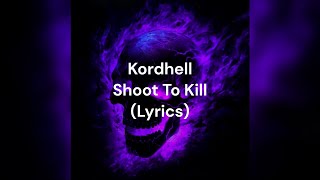 Kordhell - Shoot To Kill (Official Lyrics) Resimi