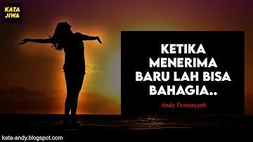 KETIKA MENERIMA BARU LAH BISA BAHAGIA | Andy Firmansyah - Kata Jiwa