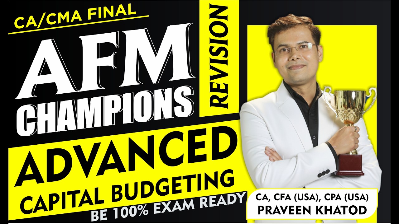 ADVANCED CAPITAL BUDGETING REVISION | AFM Revision CA Final Champions ...