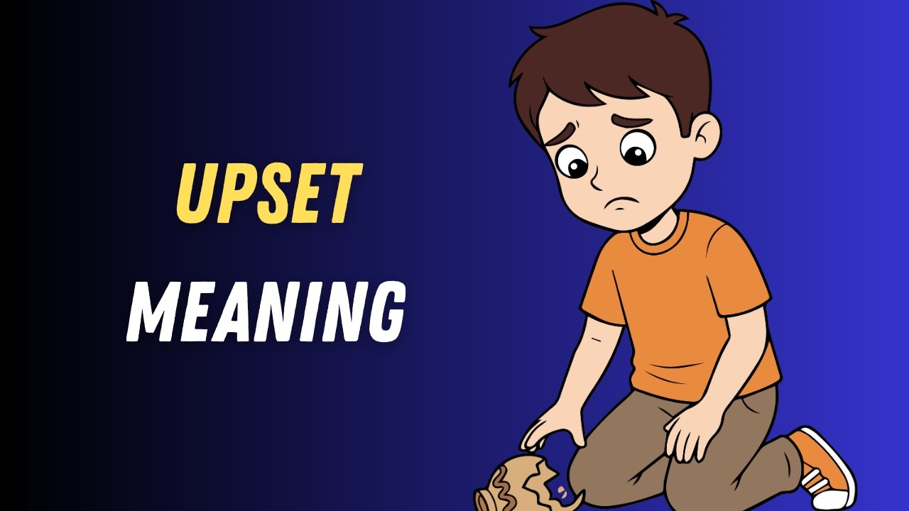 Upset Meaning in English | Upset Explained Simply with Examples - YouTube