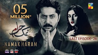 Namak Haram - Last Episode 28 [CC] 17th May 2024 -  Happilac Paint, White Rose, Sandal Cosmetics