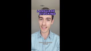 Have You Tried Language Stacking?
