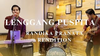 RANDIKA PRANATA - LENGGANG PUSPITA (AFGAN COVER) | ONE MAN BAND SESSION | EPS 5 #RandikaRendition