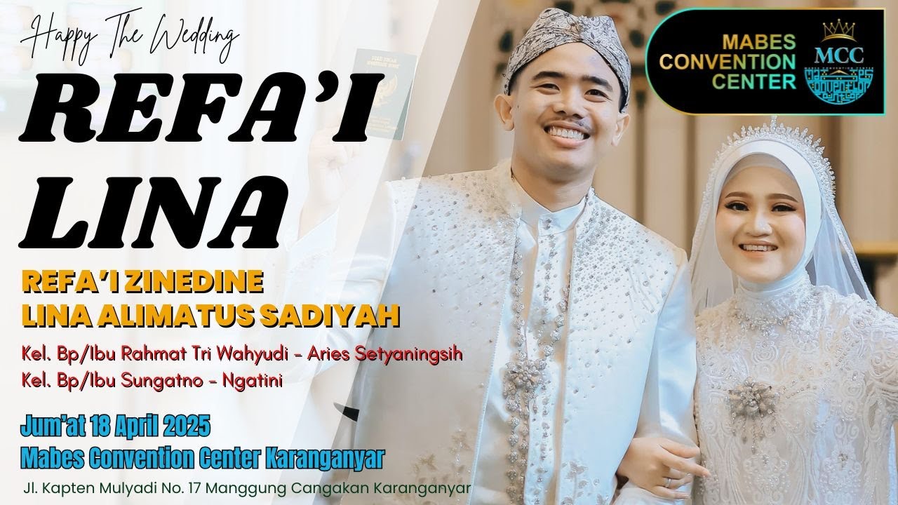 The Wedding REFA'I & LINA_Jum'at 18 April 2025,Mabes Convention Karanganyar