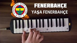 MELODİKA ÖĞRENİYORUM ( FENERBAHÇE MARŞI - YAŞA FENERBAHÇE )