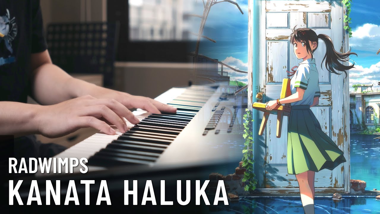 Suzume】RADWIMPS - KANATA HALUKA - PIANO SOLO COVER - YouTube
