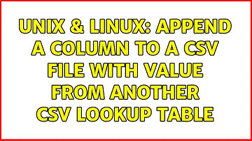 Unix & Linux: Append a column to a csv file with value from another csv lookup table
