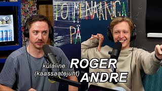 POHMELLIPÄEV #93 | ROGER ANDRE