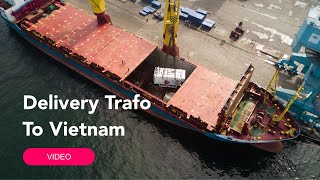 PT. CG Power System : Delivery Trafo To Vietnam screenshot 5