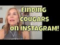 How To Find Cougars On Instagram - KarenLee Tells All