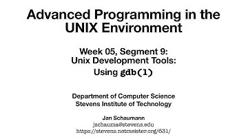 Advanced Programming in the UNIX Environment: Week 05, Segment 09 - Using gdb(1)