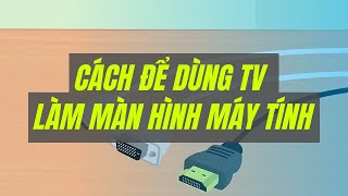 Cách để Dùng TV làm màn hình máy tính | WikiHow Tiếng Việt | Vietnamese
