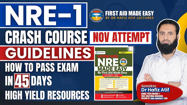 NRE-1 Crash Course Guidelines | Nov Attempt | Dr Hafiz Atif | How to pass Exam in 45 Days #NRE