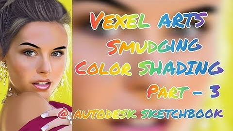 VEXEL ARTS/SMUDGING/COLOR SHADING TIME-LAPSE PART-3 @ AUTODESK SKETCHBOOK