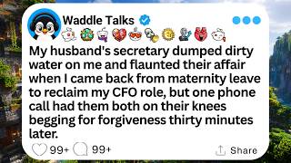 My husband's secretary dumped dirty water on me and flaunted their affair when I came back from...