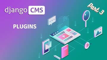Django CMS - Add Plugins Functionality to Page | Part 3