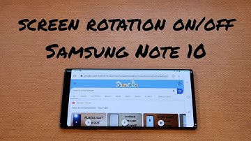 Samsung Note 10 screen rotation on/off