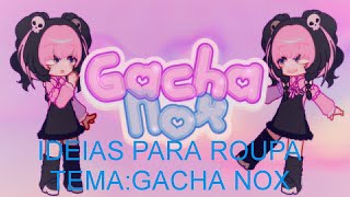 ideias de roupa para gacha nox