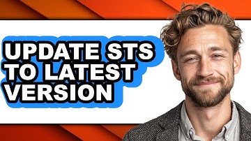 How to Update Sts to Latest Version - Step by Step