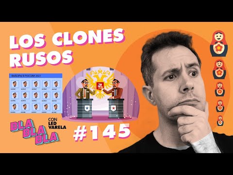 BLA BLA BLA #145 | Los clones rusos