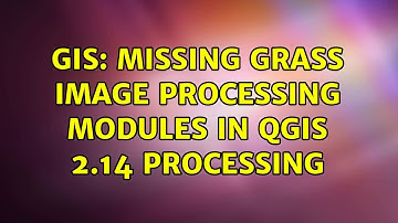 GIS: Missing GRASS image processing modules in QGIS 2.14 Processing